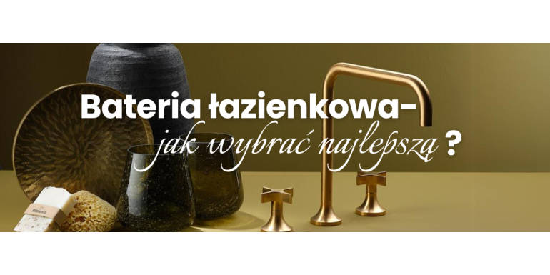 Przewodnik po bateriach łazienkowych — jak wybrać najlepszą?